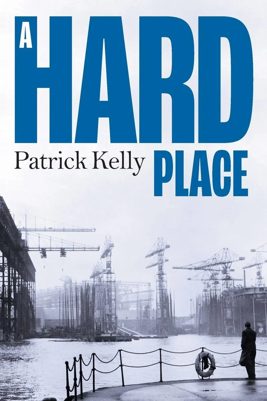 Cover: 9781800422452 | A Hard Place | Patrick Kelly | Taschenbuch | Kartoniert / Broschiert