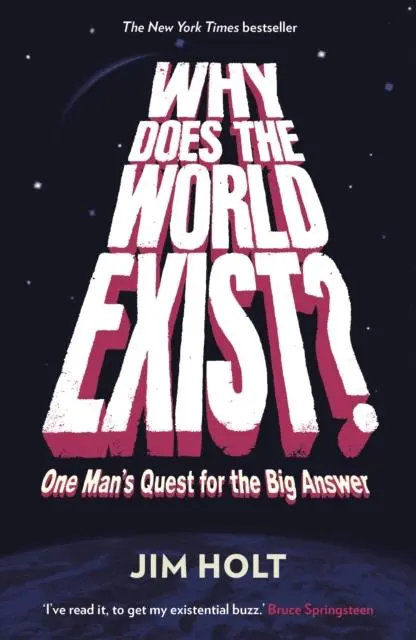 Cover: 9781846682452 | Why Does the World Exist? | One Man's Quest for the Big Answer | Holt Cover: 9781846682452 | Why Does the World Exist? | One Man's Quest for the Big Answer | Holt