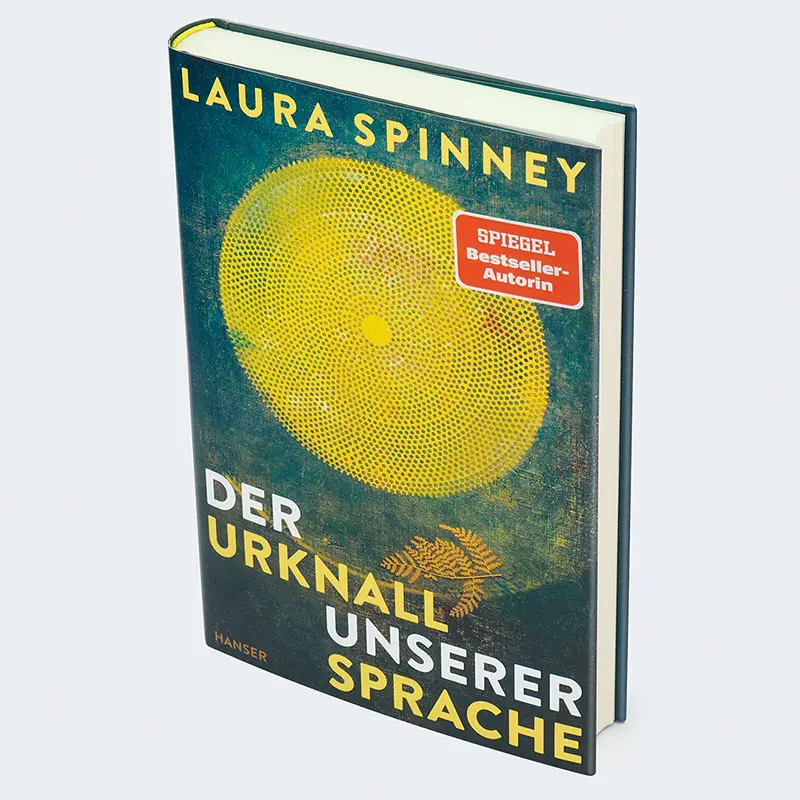 Bild: 9783446282452 | Der Urknall unserer Sprache | Laura Spinney | Buch | 336 S. | Deutsch