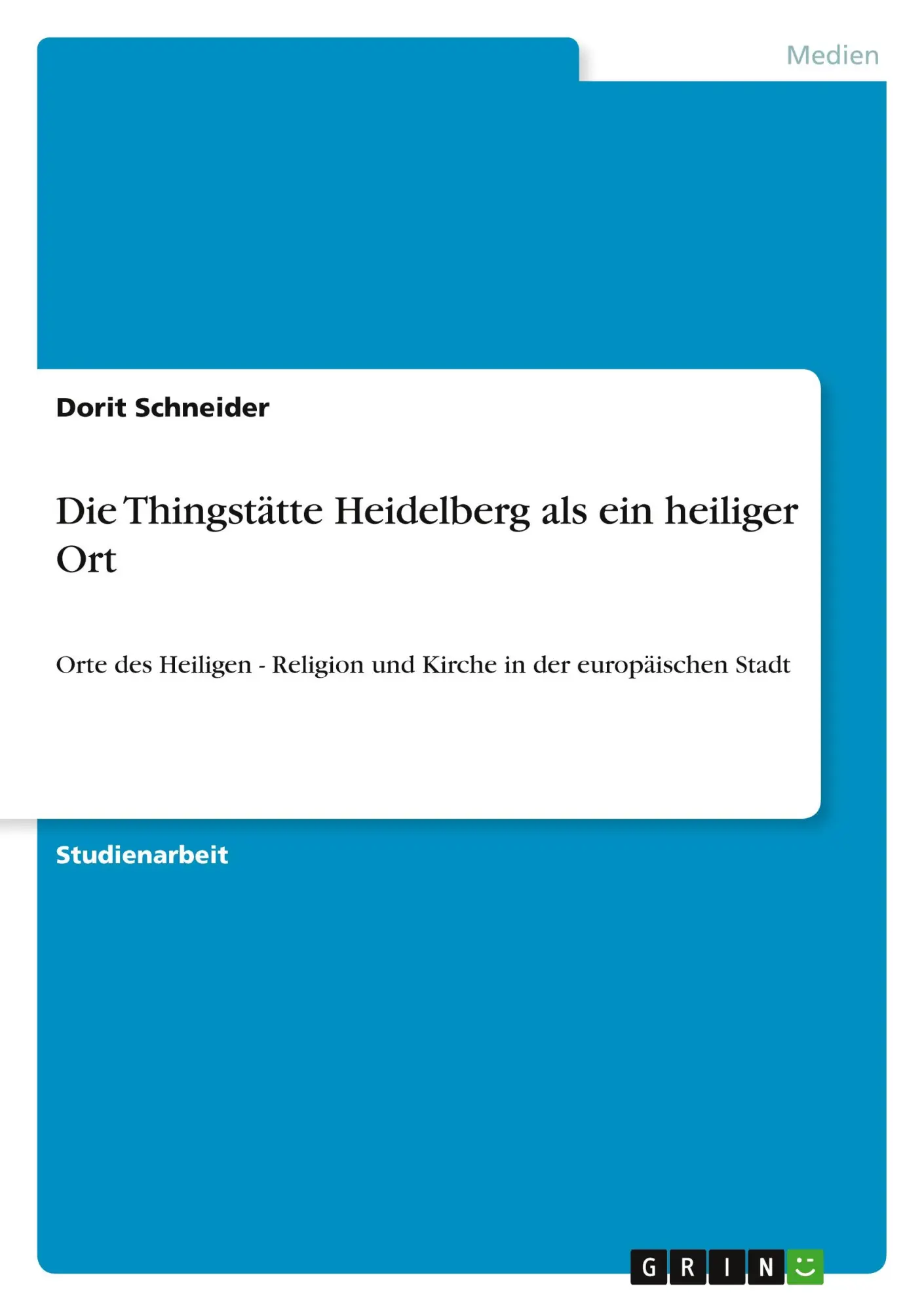 Cover: 9783640532452 | Die Thingstätte Heidelberg als ein heiliger Ort | Dorit Schneider