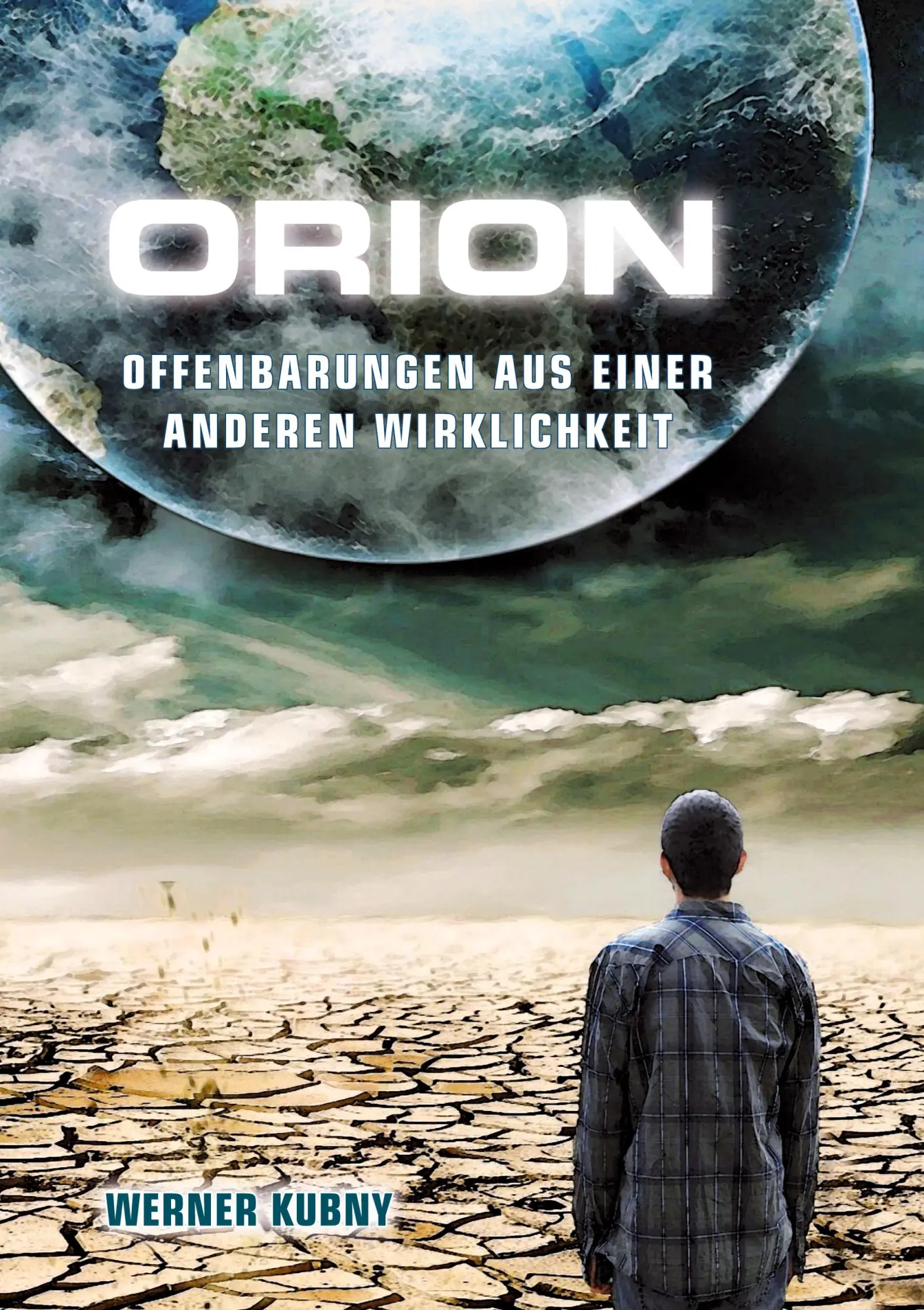Cover: 9783740762452 | Orion | Offenbarungen aus einer anderen Wirklichkeit | Werner Kubny