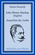 Cover: 9783939542452 | John Henry Mackay (Sagitta) | Anarchist der Liebe | Hubert Kennedy