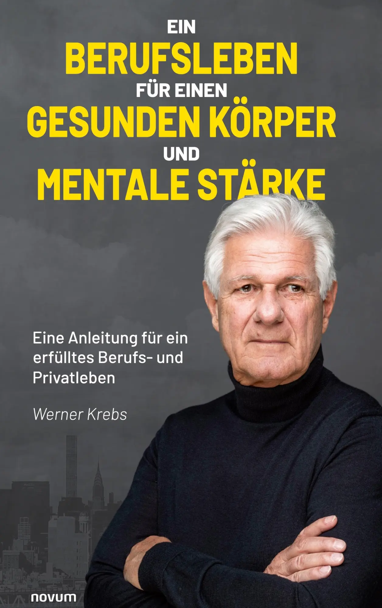 Cover: 9783991302452 | Ein Berufsleben für einen gesunden Körper und mentale Stärke | Krebs