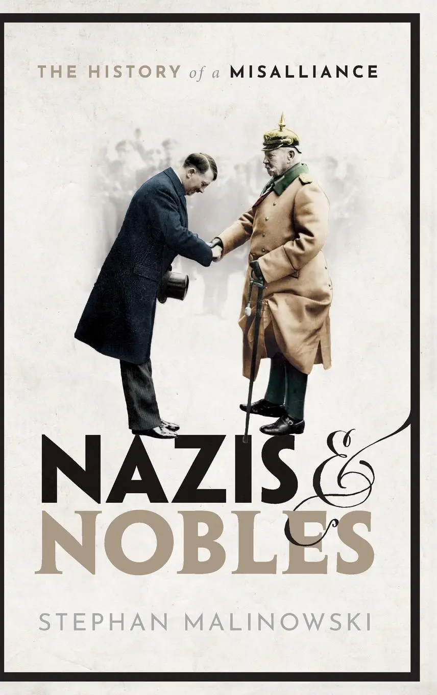 Cover: 9780198842552 | Nazis and Nobles | The History of a Misalliance | Malinowski | Buch