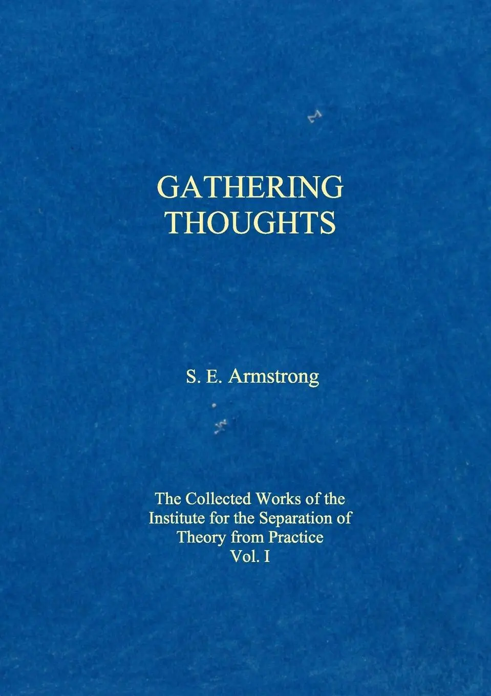 Cover: 9781458352552 | Gathering Thoughts | Stephen Eric Armstrong | Taschenbuch | Englisch Cover: 9781458352552 | Gathering Thoughts | Stephen Eric Armstrong | Taschenbuch | Englisch