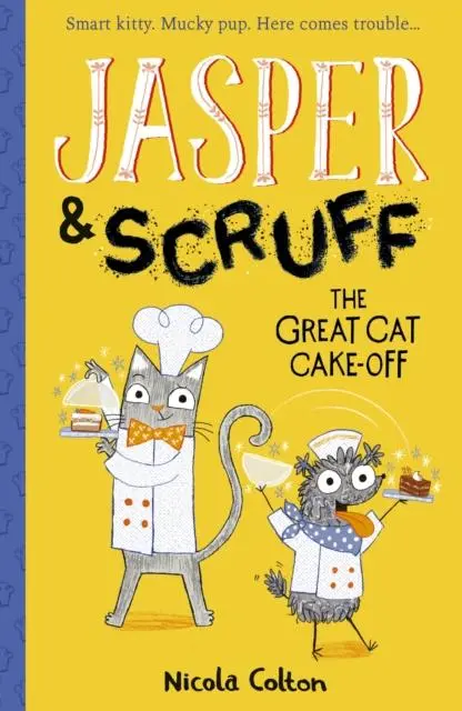 Cover: 9781788952552 | Jasper and Scruff: The Great Cat Cake-off | Nicola Colton | Buch
