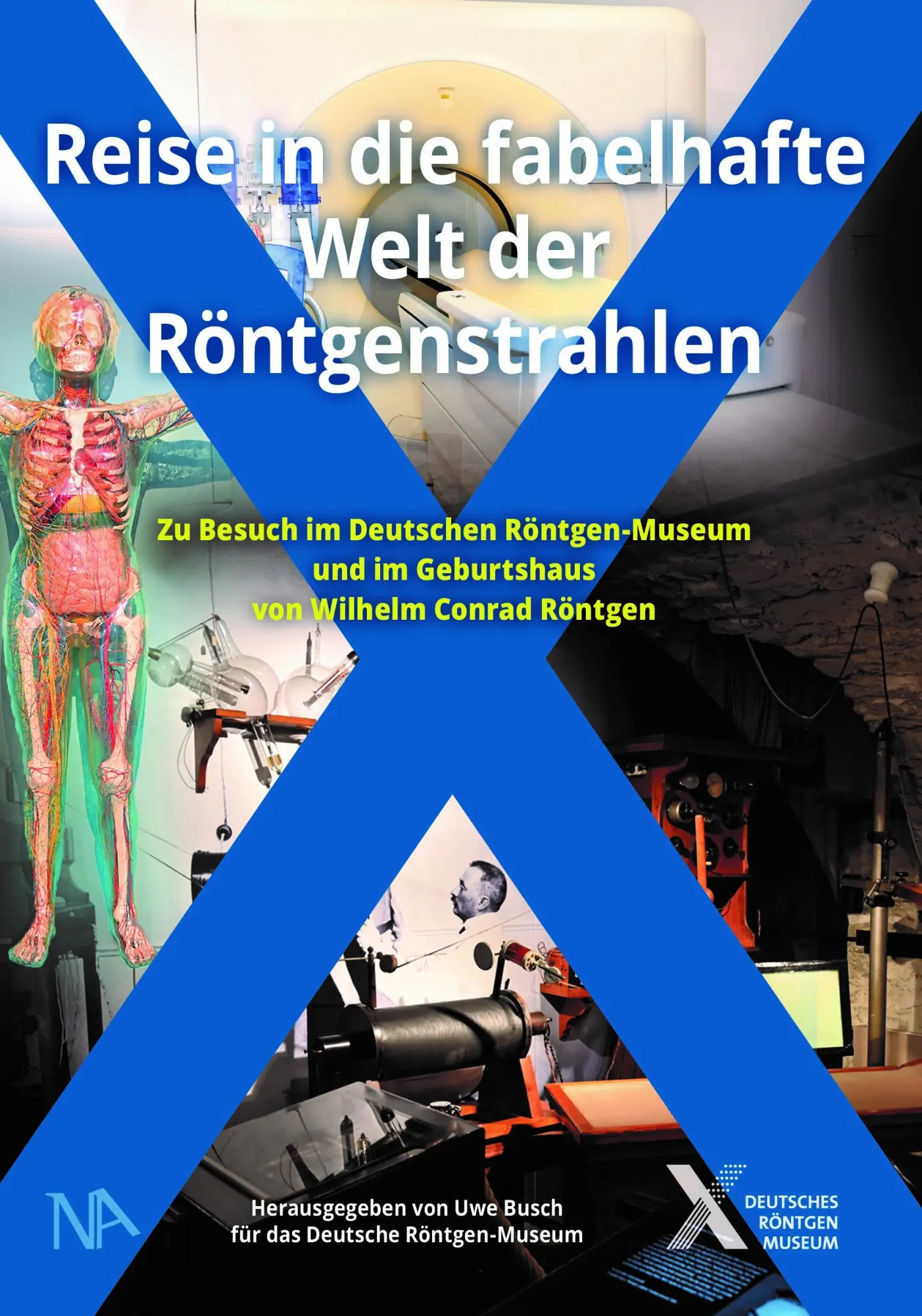 Cover: 9783961762552 | Reise in die fabelhafte Welt der Röntgenstrahlen | Uwe Busch | Buch
