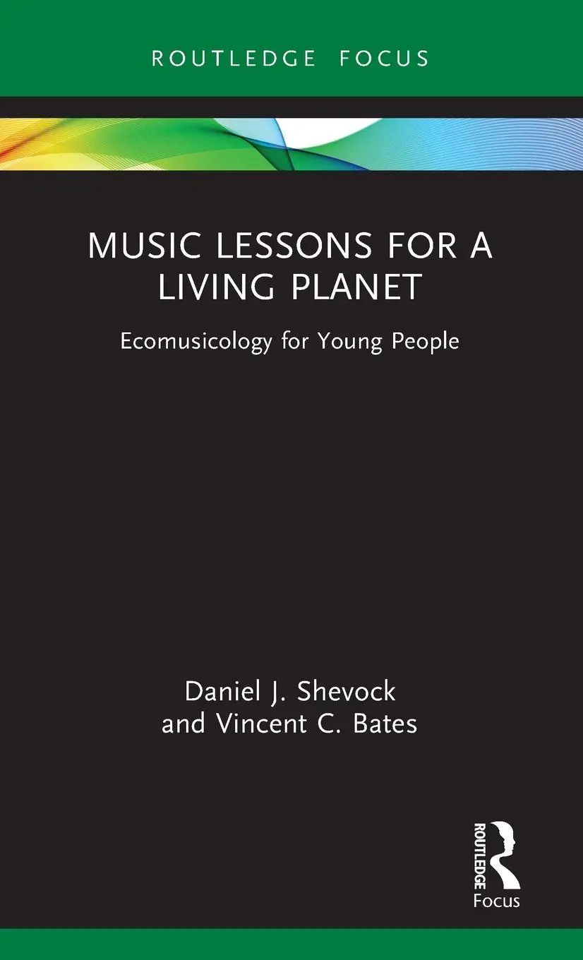 Cover: 9780367672652 | Music Lessons for a Living Planet | Ecomusicology for Young People