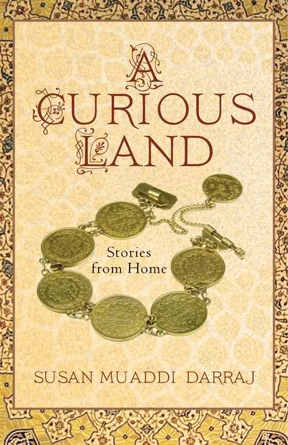 Cover: 9781625342652 | A Curious Land | Stories from Home | Susan Muaddi Darraj | Taschenbuch
