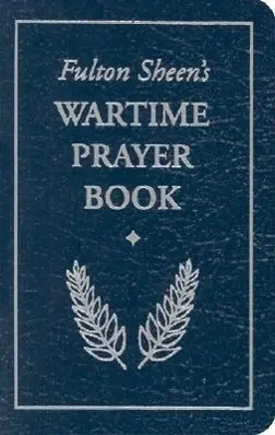 Cover: 9781928832652 | Fulton Sheen's Wartime Prayer Book | Archbishop Fulton Sheen | Buch