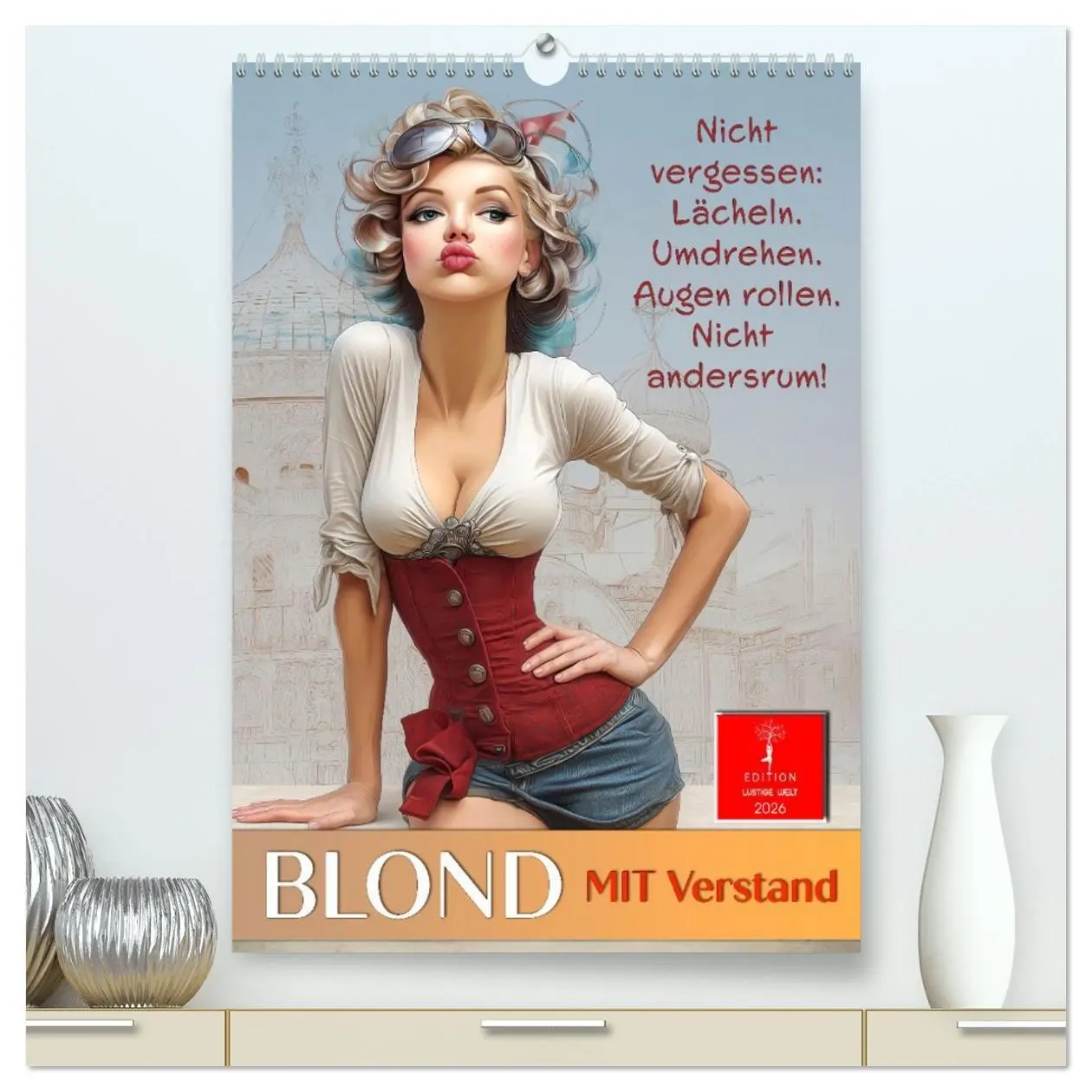 Cover: 9783516622652 | Blond mit Verstand (hochwertiger Premium Wandkalender 2026 DIN A2...