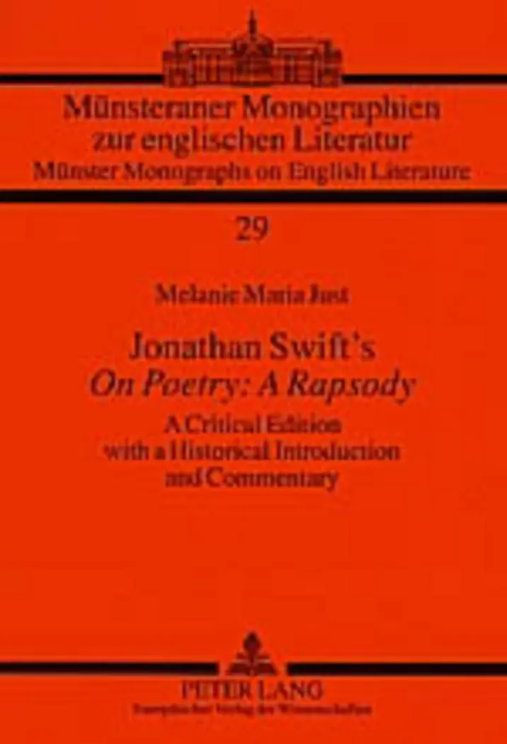 Jonathan Swift's «On Poetry: A Rapsody»: A Critical Edition with a Historical Introduction and Commentary (Münsteraner Monographien zur Englischen Literatur /Münster Monographs on English Literature)