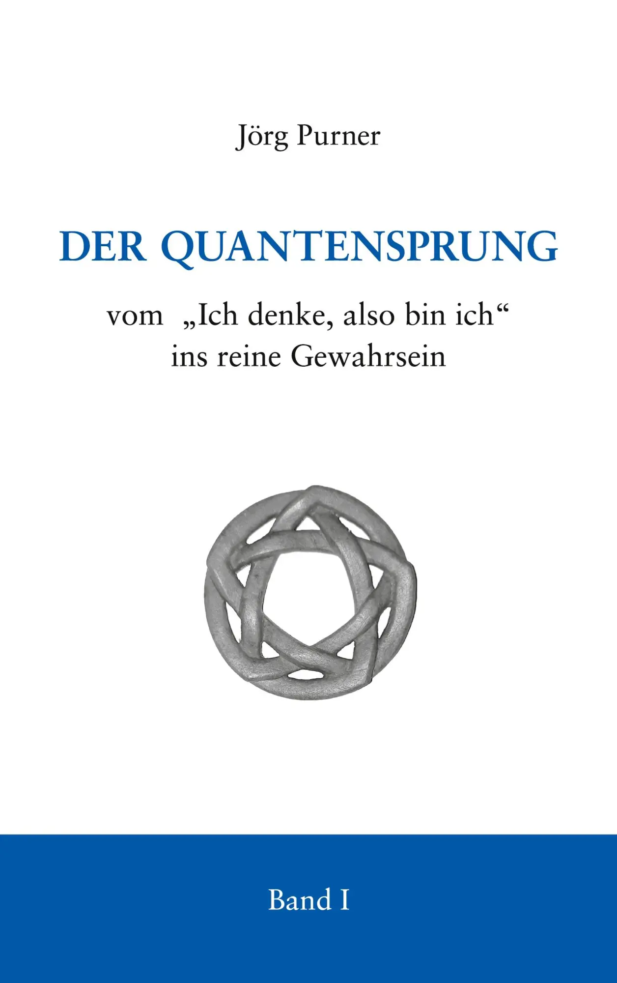 Cover: 9783756202652 | Der Quantensprung | vom "Ich denke, also bin ich" ins reine Gewahrsein