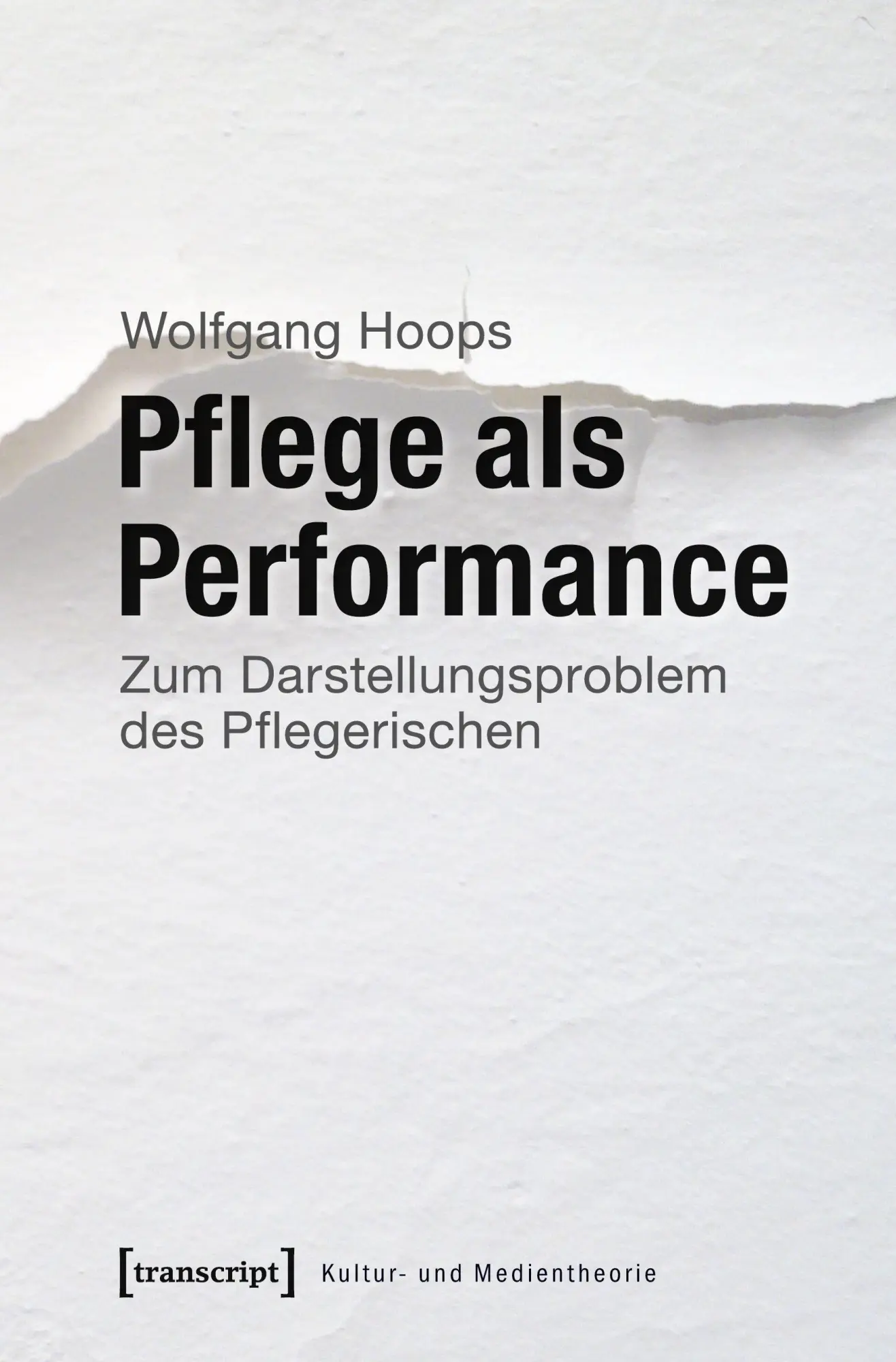 Cover: 9783837622652 | Pflege als Performance | Wolfgang von Gahlen-Hoops | Taschenbuch