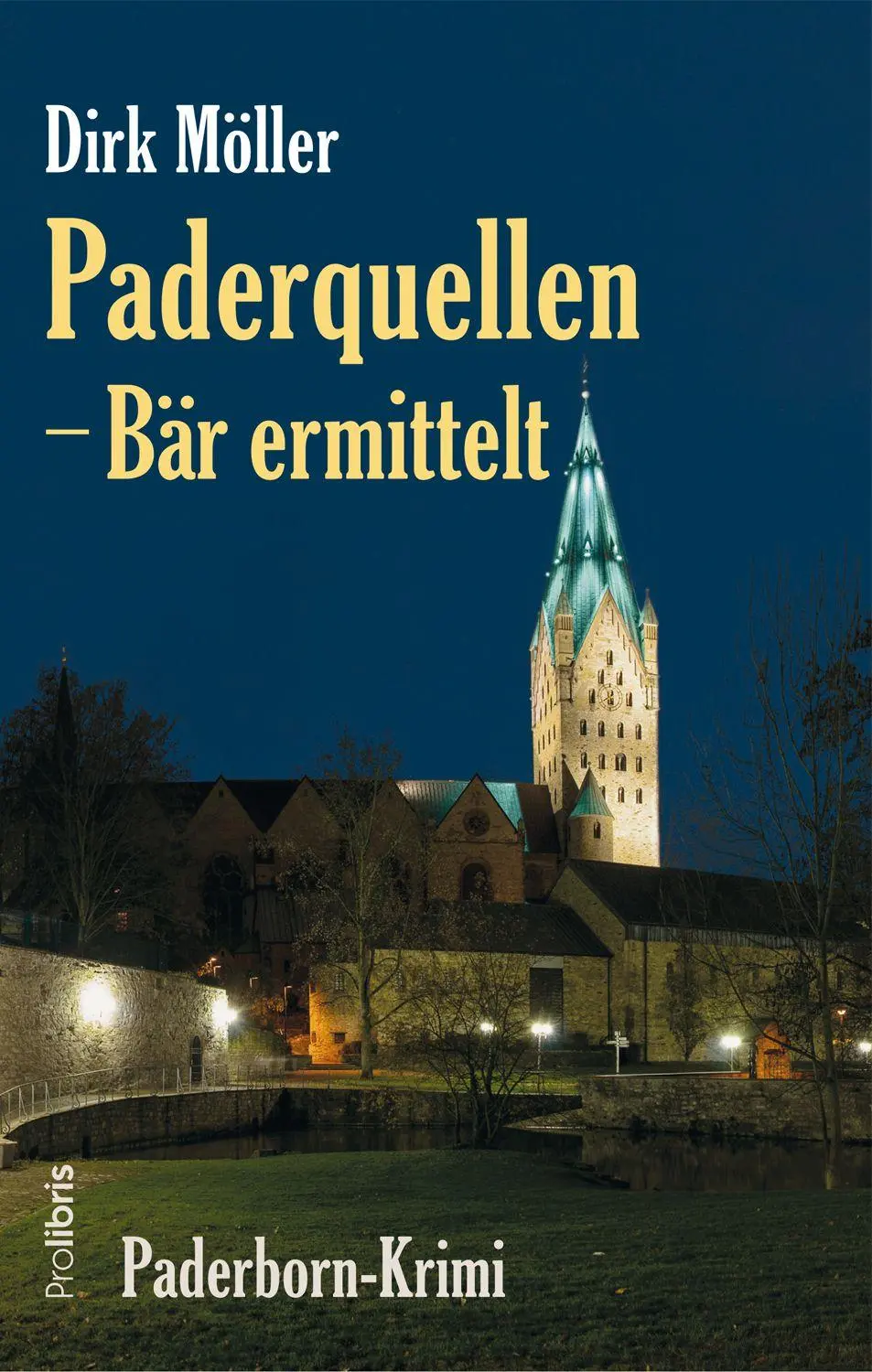 Cover: 9783954752652 | Paderquellen ¿ Bär ermittelt | Paderborn-Krimi | Dirk Möller | Buch