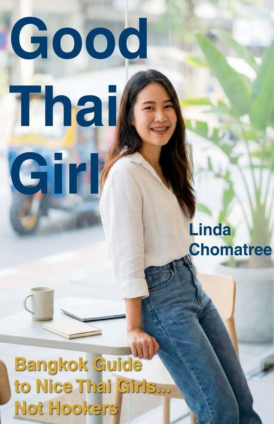 Cover: 9798215532652 | Good Thai Girl | Bangkok Guide to Nice Thai Girls... Not Hookers