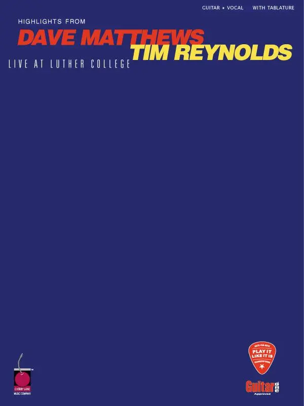 Cover: 9781575602752 | Dave Matthews/Tim Reynolds Live At Luther College | Play It Like It Is