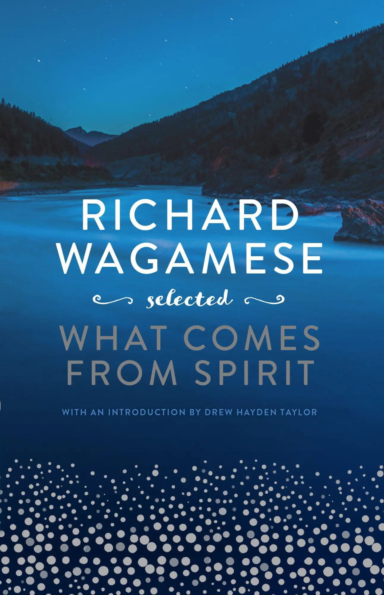 Cover: 9781771622752 | Richard Wagamese Selected | What Comes from Spirit | Richard Wagamese