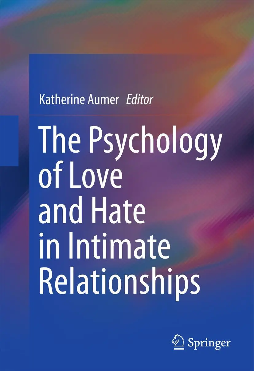 Cover: 9783319392752 | The Psychology of Love and Hate in Intimate Relationships | Aumer | x