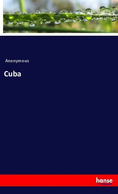 Cover: 9783337662752 | Cuba | Anonymous | Taschenbuch | 40 S. | Englisch | 2018 | hansebooks