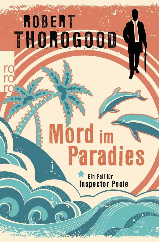 Cover: 9783499272752 | Mord im Paradies | Ein Fall für Inspector Poole | Robert Thorogood