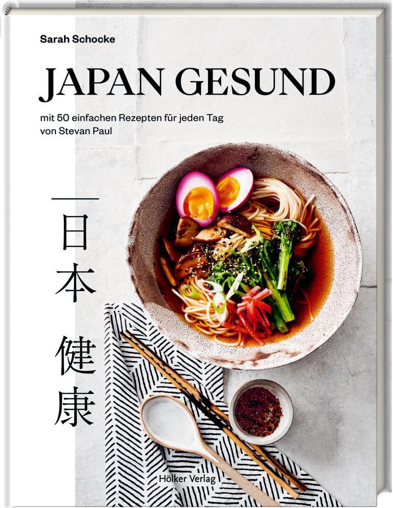 Cover: 9783881172752 | Japan gesund | mit 50 einfachen Rezepten für jeden Tag von Stevan Paul