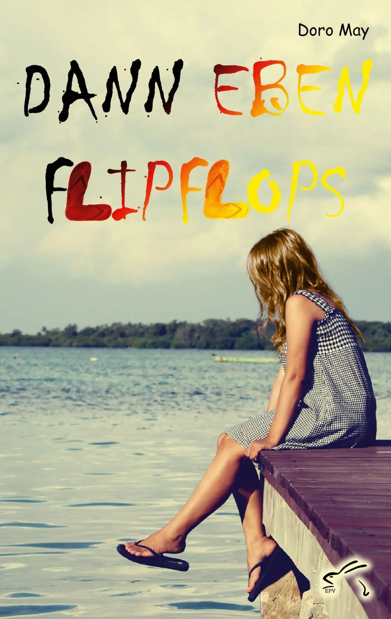 Cover: 9783961742752 | Dann eben Flipflops | Doro May | Taschenbuch | Deutsch | 2025
