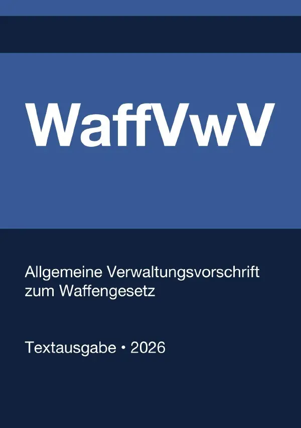 Cover: 9783565282852 | WaffVwV - Allgemeine Verwaltungsvorschrift zum Waffengesetz...