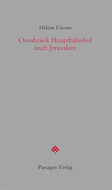 Cover: 9783709202852 | Osnabrück Hauptbahnhof nach Jerusalem | Hélène Cixous | Taschenbuch
