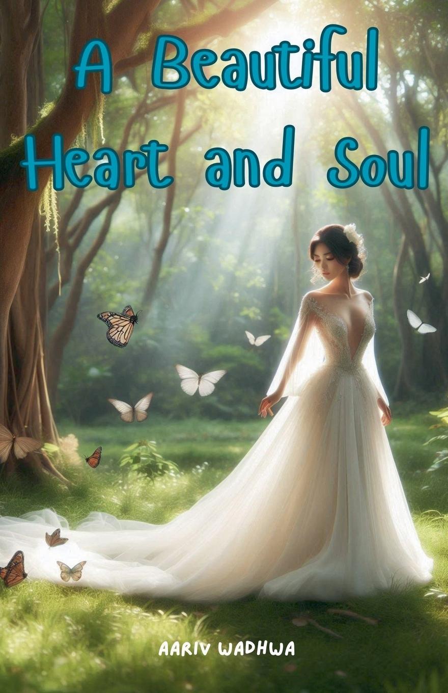 Cover: 9798224732852 | A Beautiful Heart and Soul | Aariv Wadhwa | Taschenbuch | Englisch