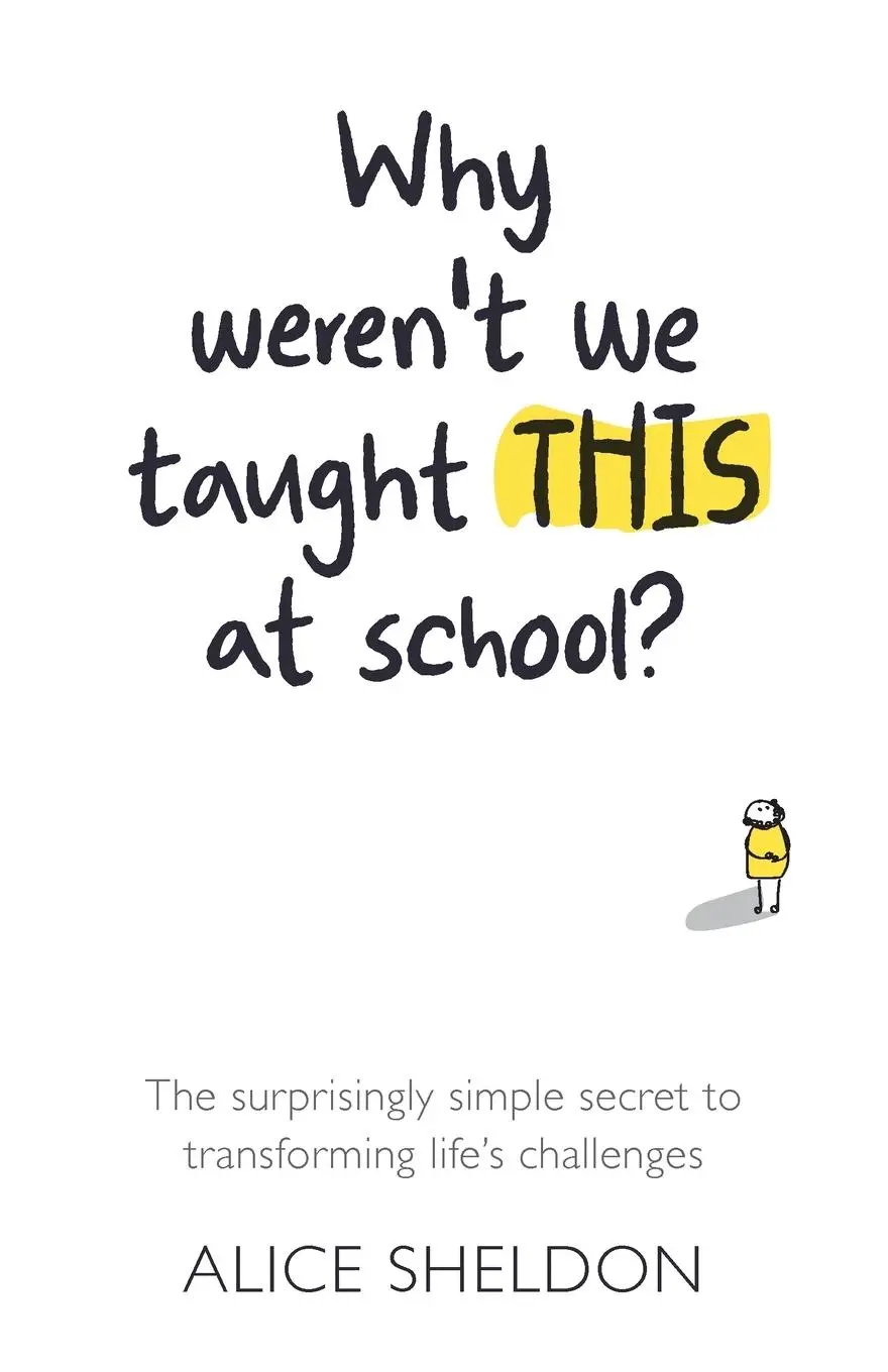 Cover: 9781788602952 | Why Weren't We Taught This at School? | Alice Sheldon | Taschenbuch