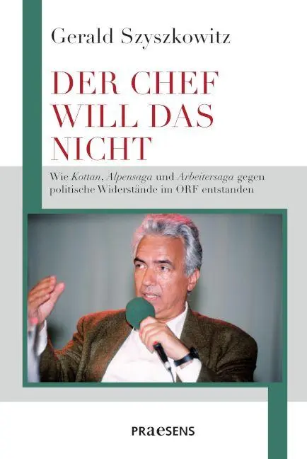 Cover: 9783706912952 | DER CHEF WILL DAS NICHT | Gerald Szyszkowitz | Buch | 396 S. | Deutsch