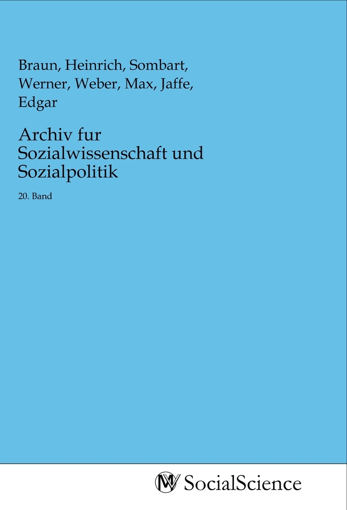 Archiv fur Sozialwissenschaft und Sozialpolitik | 20. Band | Heinrich Braun (u. a.) | Taschenbuch | Englisch | MV-SocialScience | EAN 9783968822952 - Braun, Heinrich