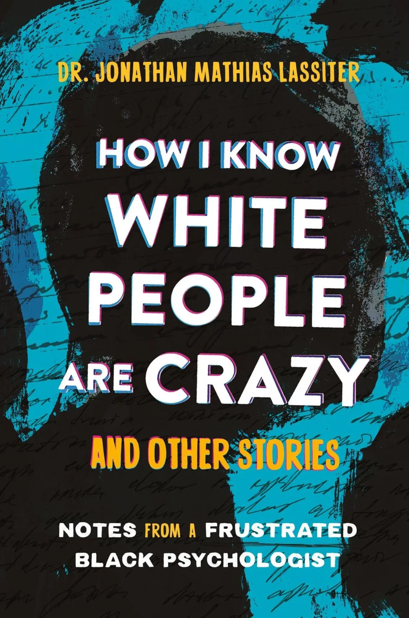 Cover: 9780306833052 | How I Know White People are Crazy and Other Stories | Lassiter | Buch
