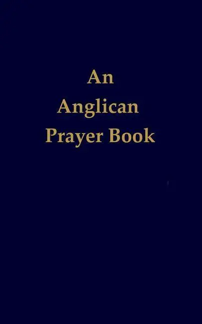 Cover: 9780997343052 | An Anglican Prayer Book | Lawrence Luby | Taschenbuch | Englisch