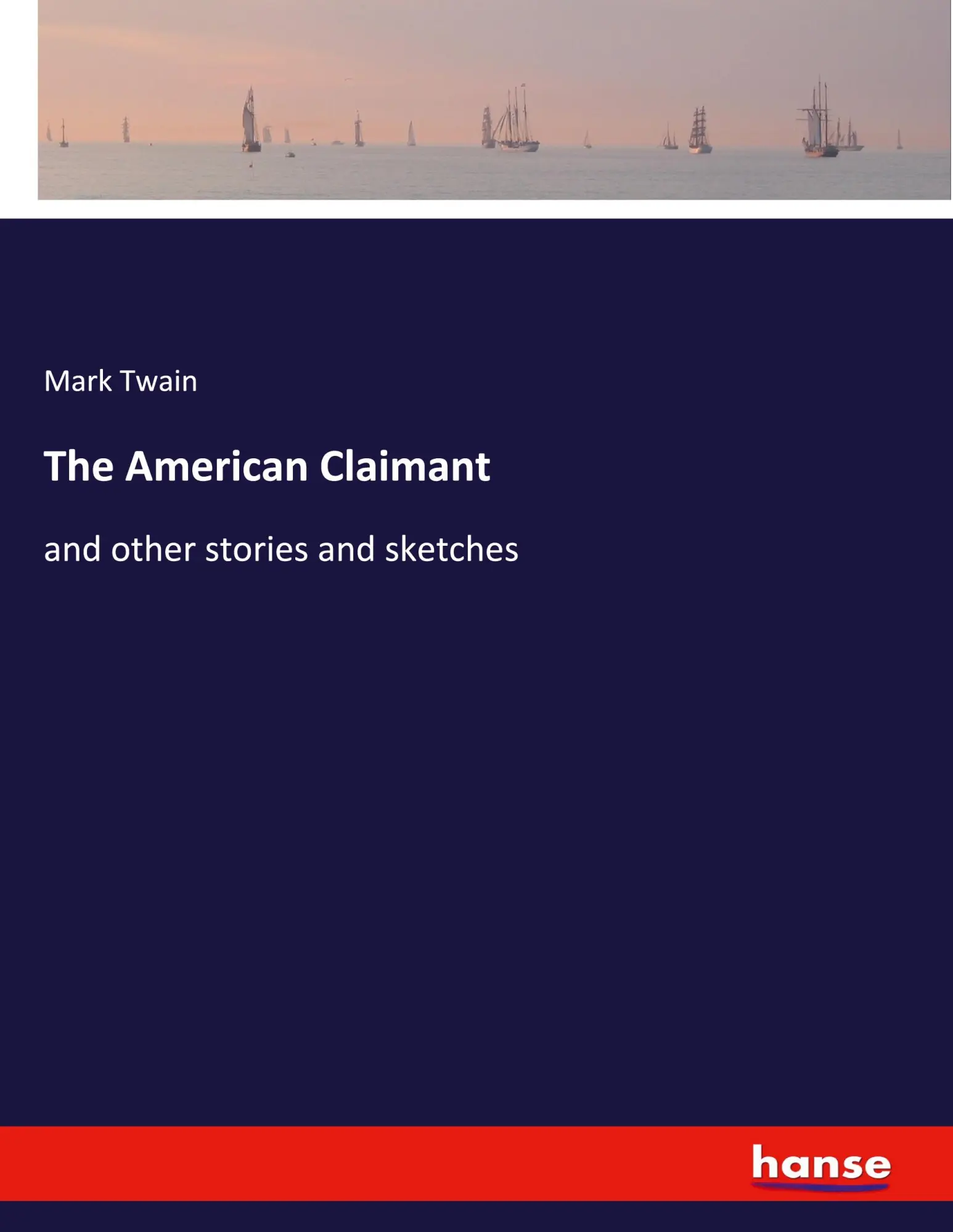 Cover: 9783348113052 | The American Claimant | and other stories and sketches | Mark Twain