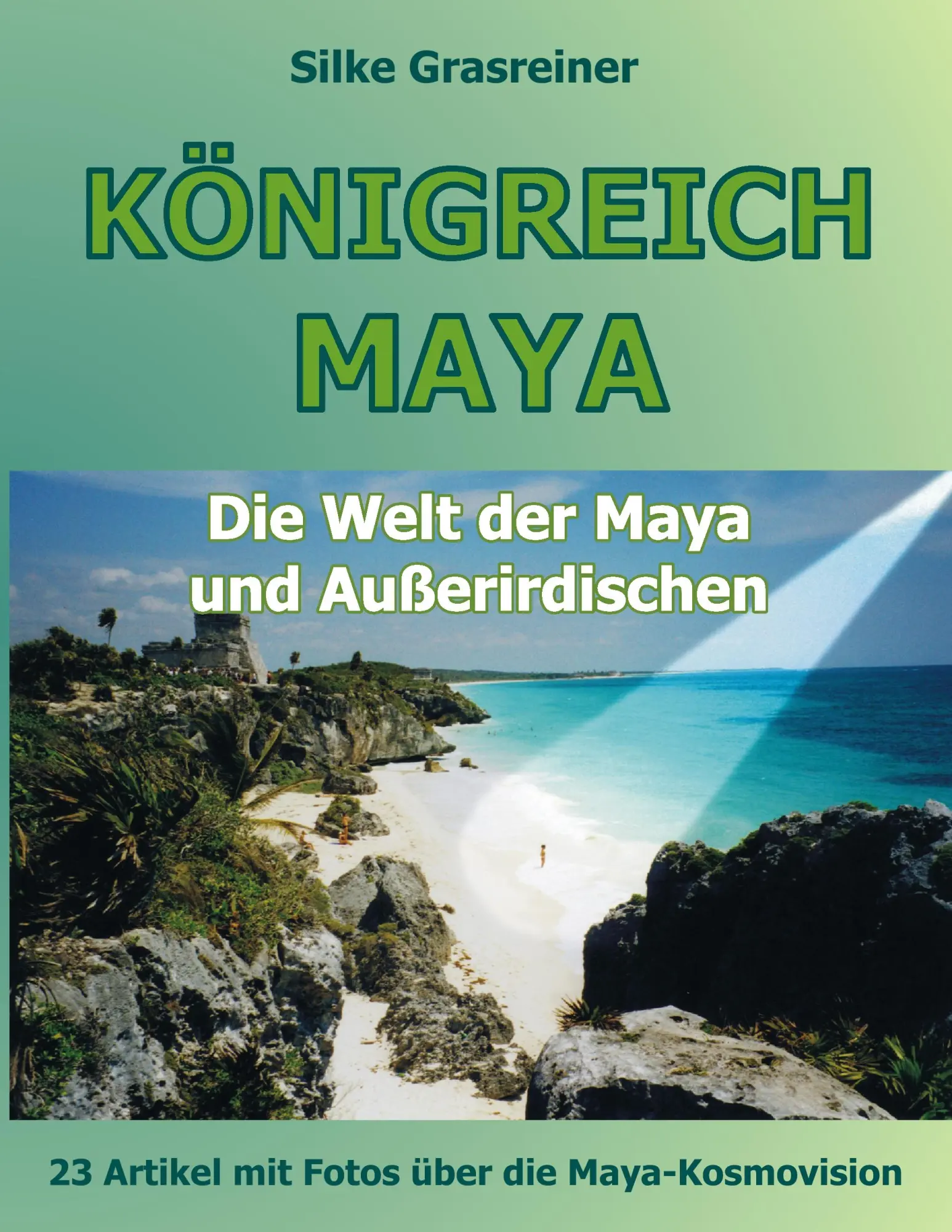 Cover: 9783839183052 | Königreich Maya | Die Welt der Maya und Außerirdischen | Grasreiner