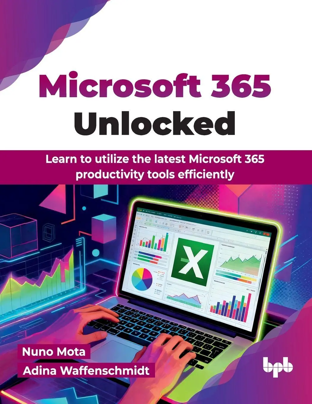 Cover: 9789365893052 | Microsoft 365 Unlocked | Nuno Mota (u. a.) | Taschenbuch | Englisch