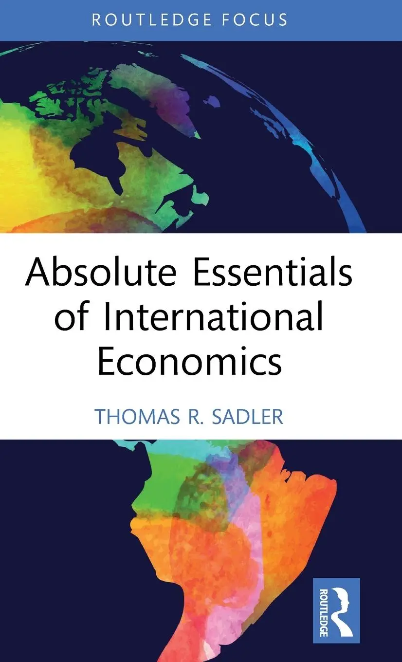 Cover: 9781032563152 | Absolute Essentials of International Economics | Thomas R. Sadler
