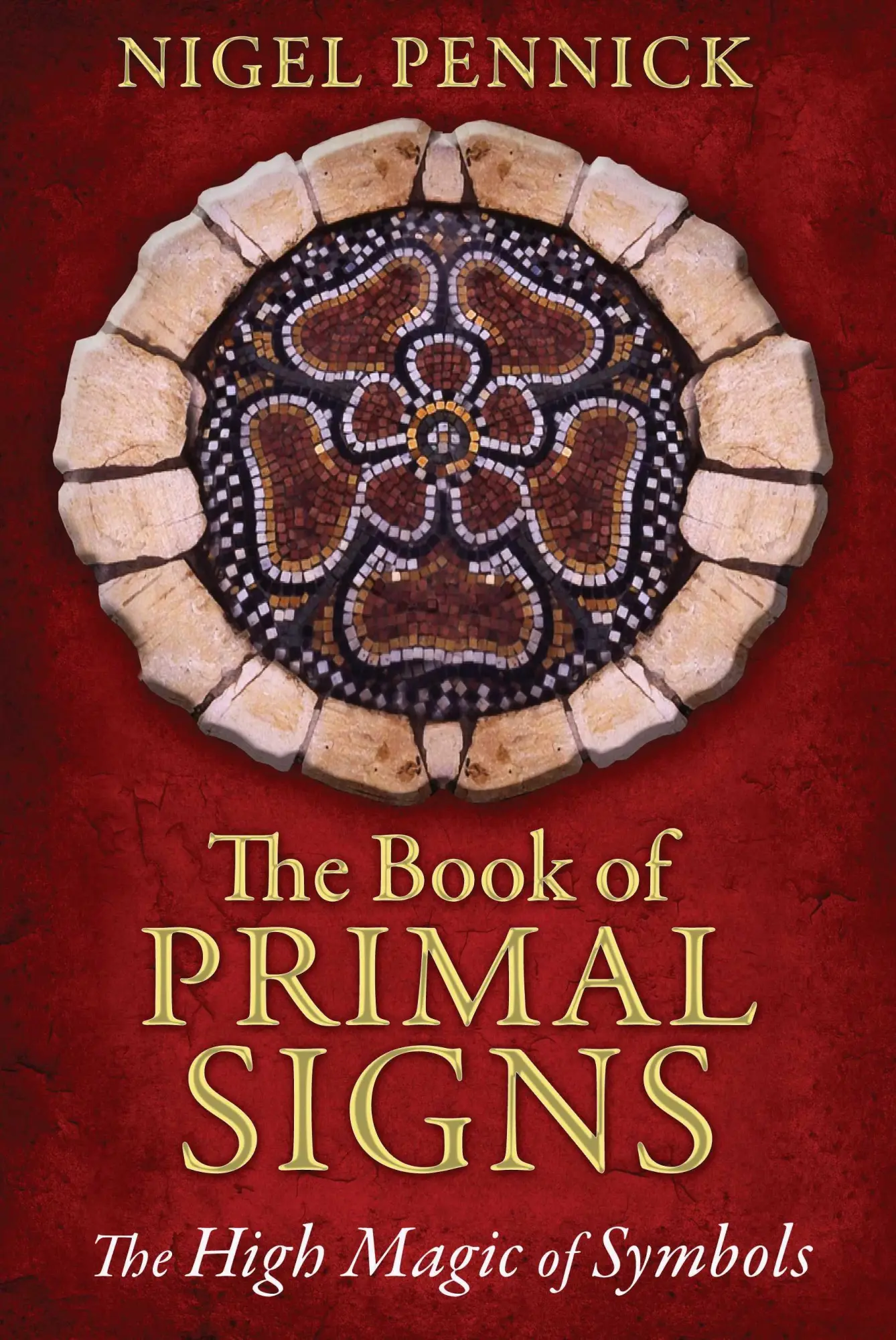 Cover: 9781620553152 | The Book of Primal Signs | The High Magic of Symbols | Nigel Pennick