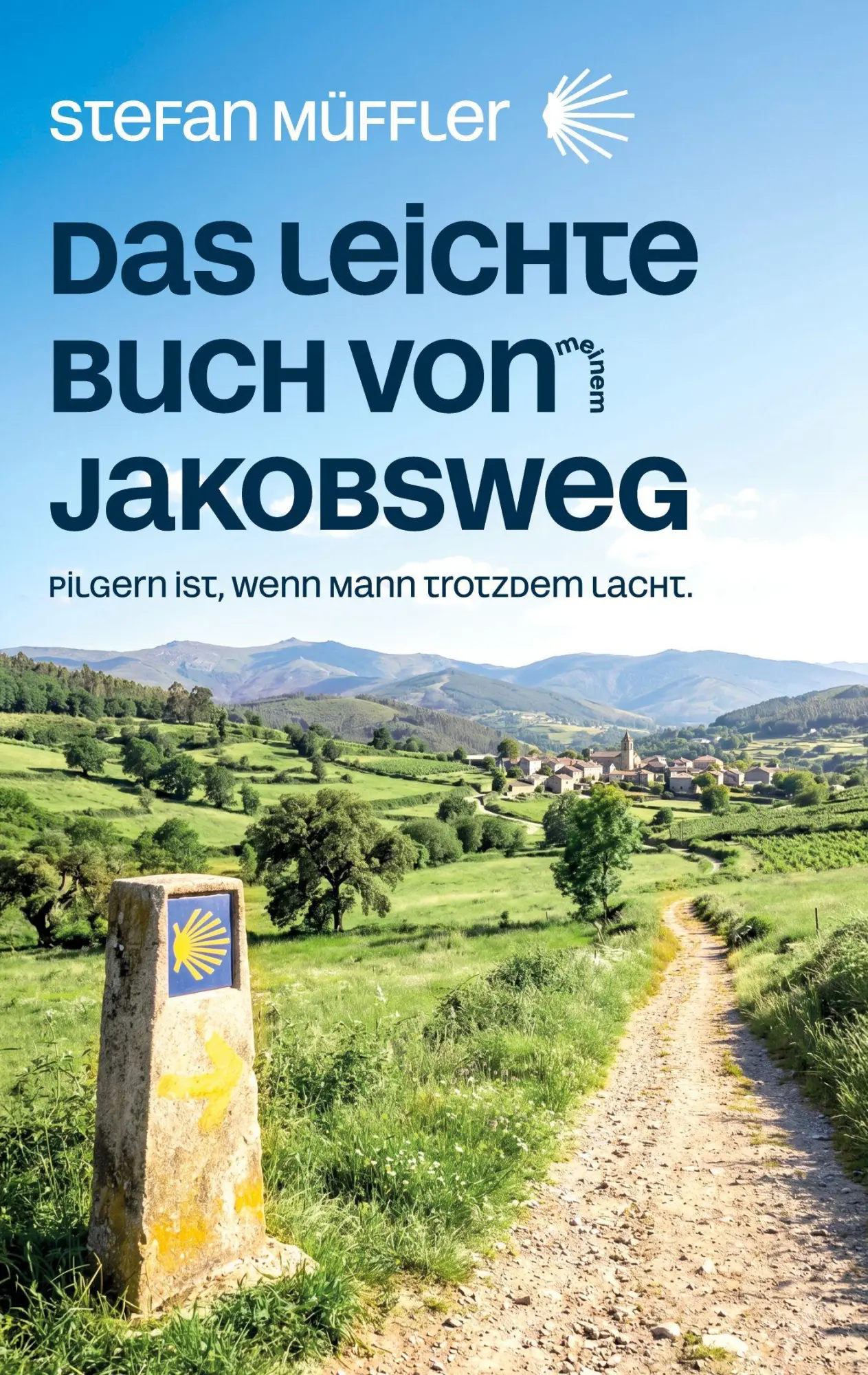 Cover: 9783695773152 | Das leichte Buch von meinem Jakobsweg | Stefan Müffler | Taschenbuch