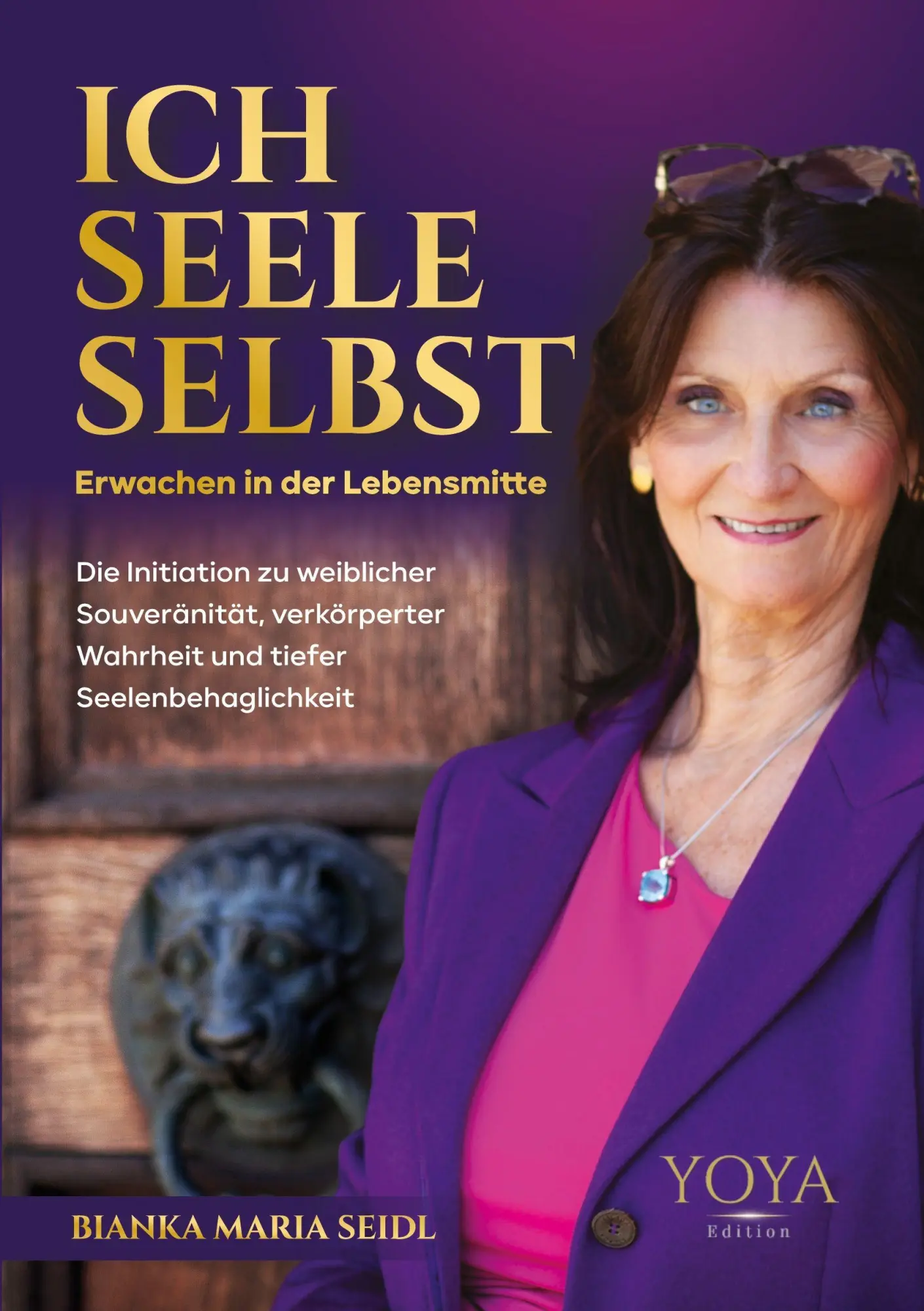 Cover: 9783944943152 | Ich - Seele - Selbst: Erwachen in der Lebensmitte | Bianka Maria Seidl