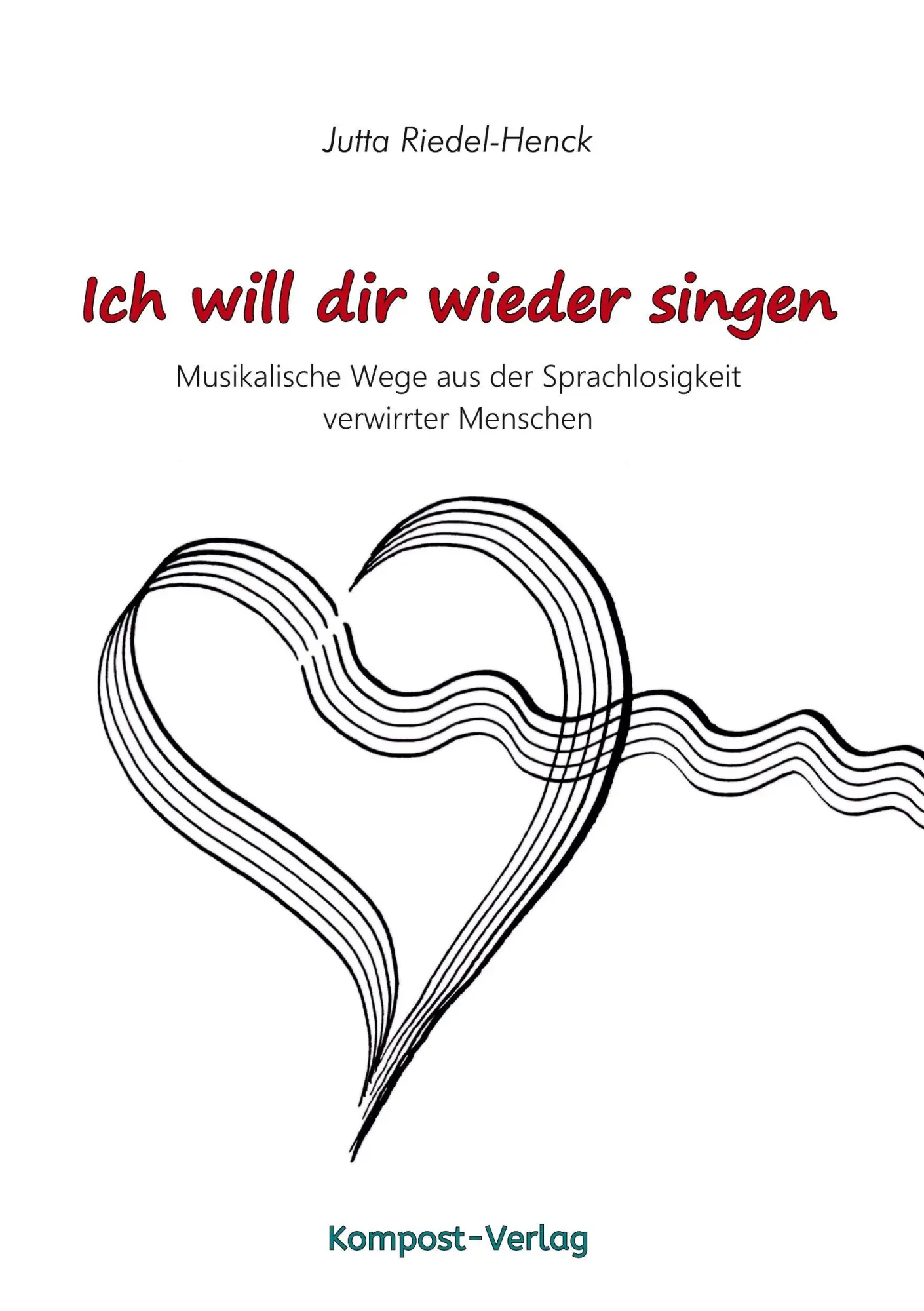 Cover: 9783945793152 | Ich will dir wieder singen | Jutta Riedel-Henck | Taschenbuch | 48 S.