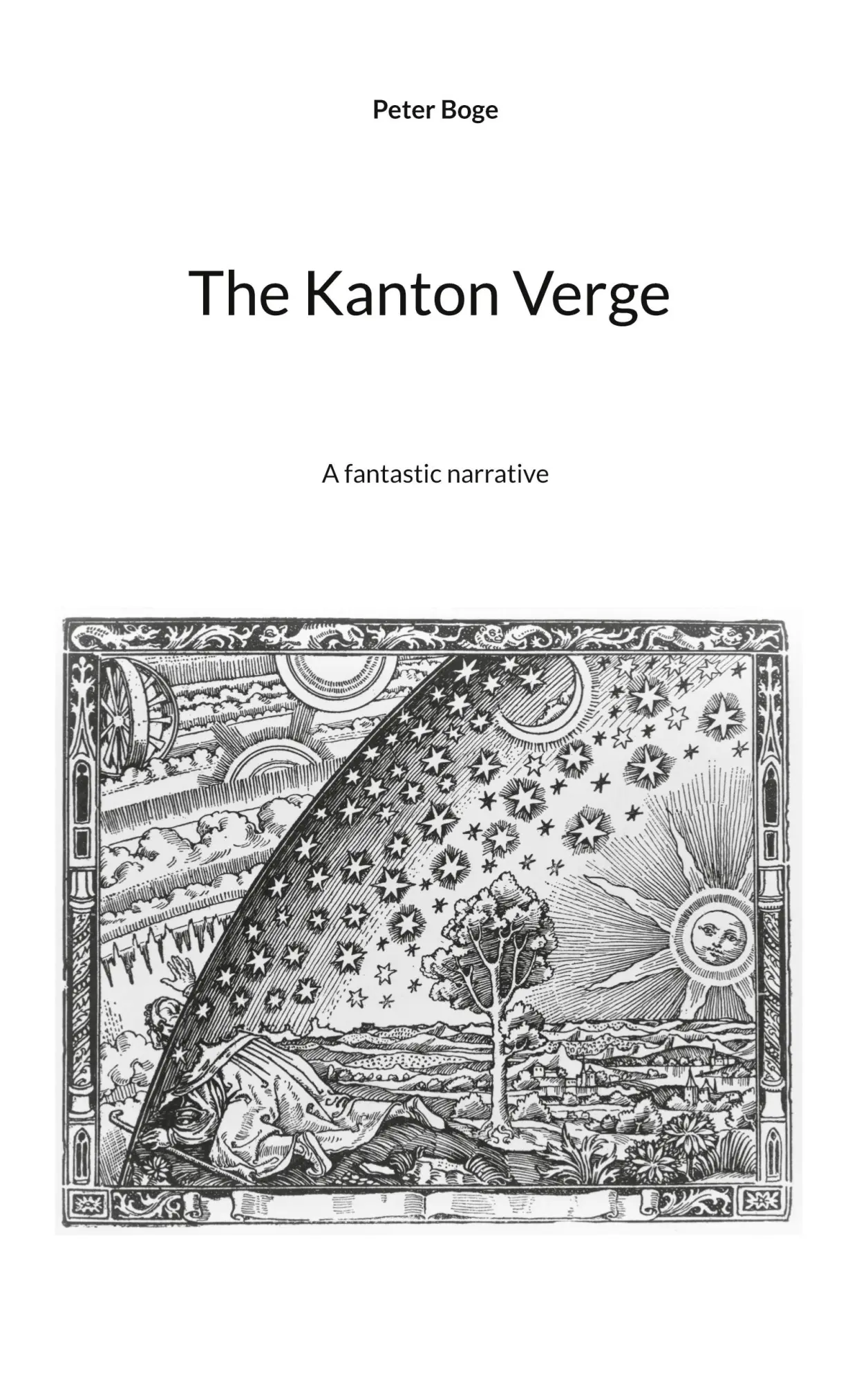 Cover: 9783695143252 | The Kanton Verge | A fantastic narrative | Peter Boge | Taschenbuch
