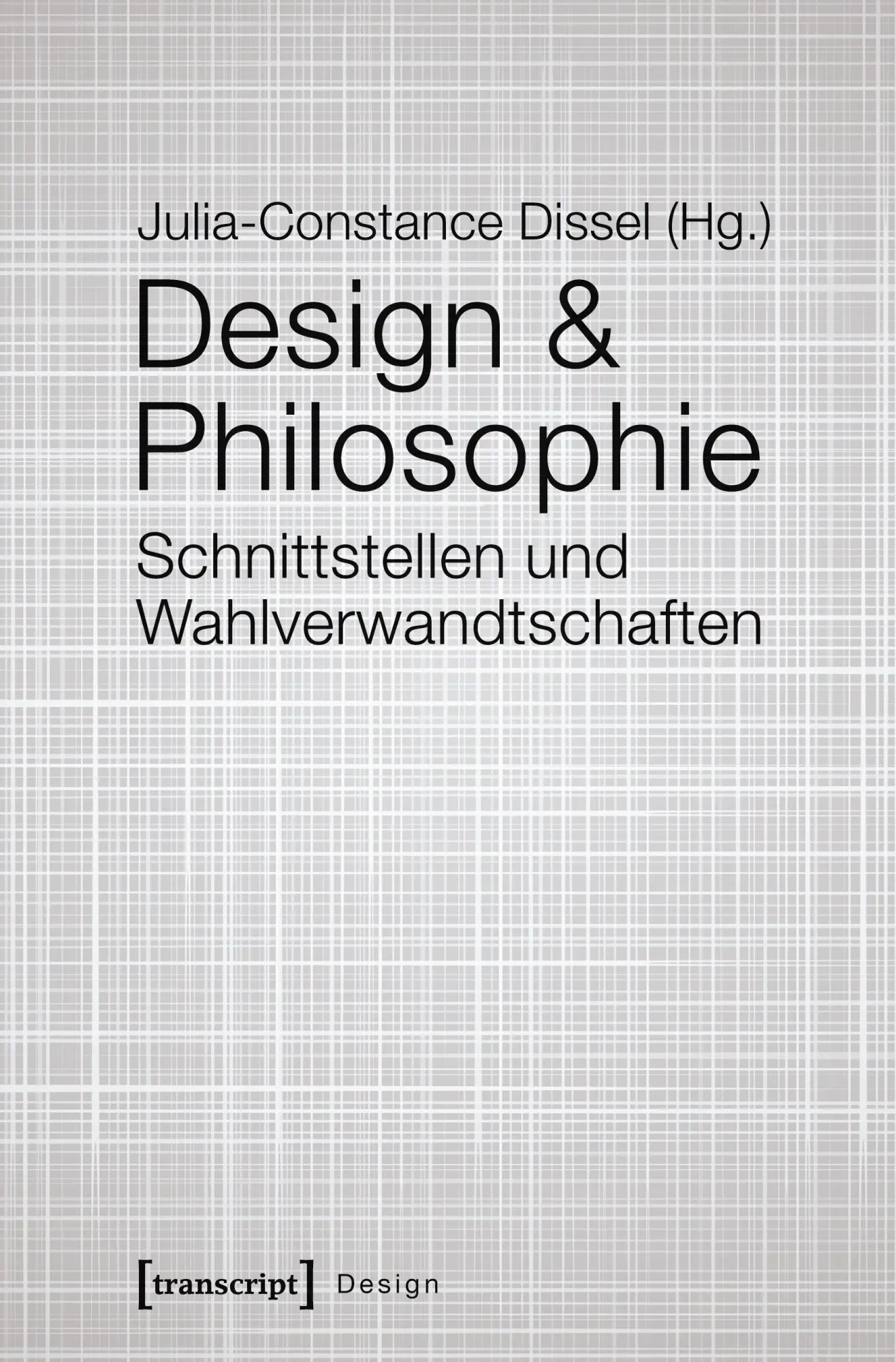Cover: 9783837633252 | Design &amp; Philosophie | Julia-Constance Dissel | Taschenbuch | 162 S.