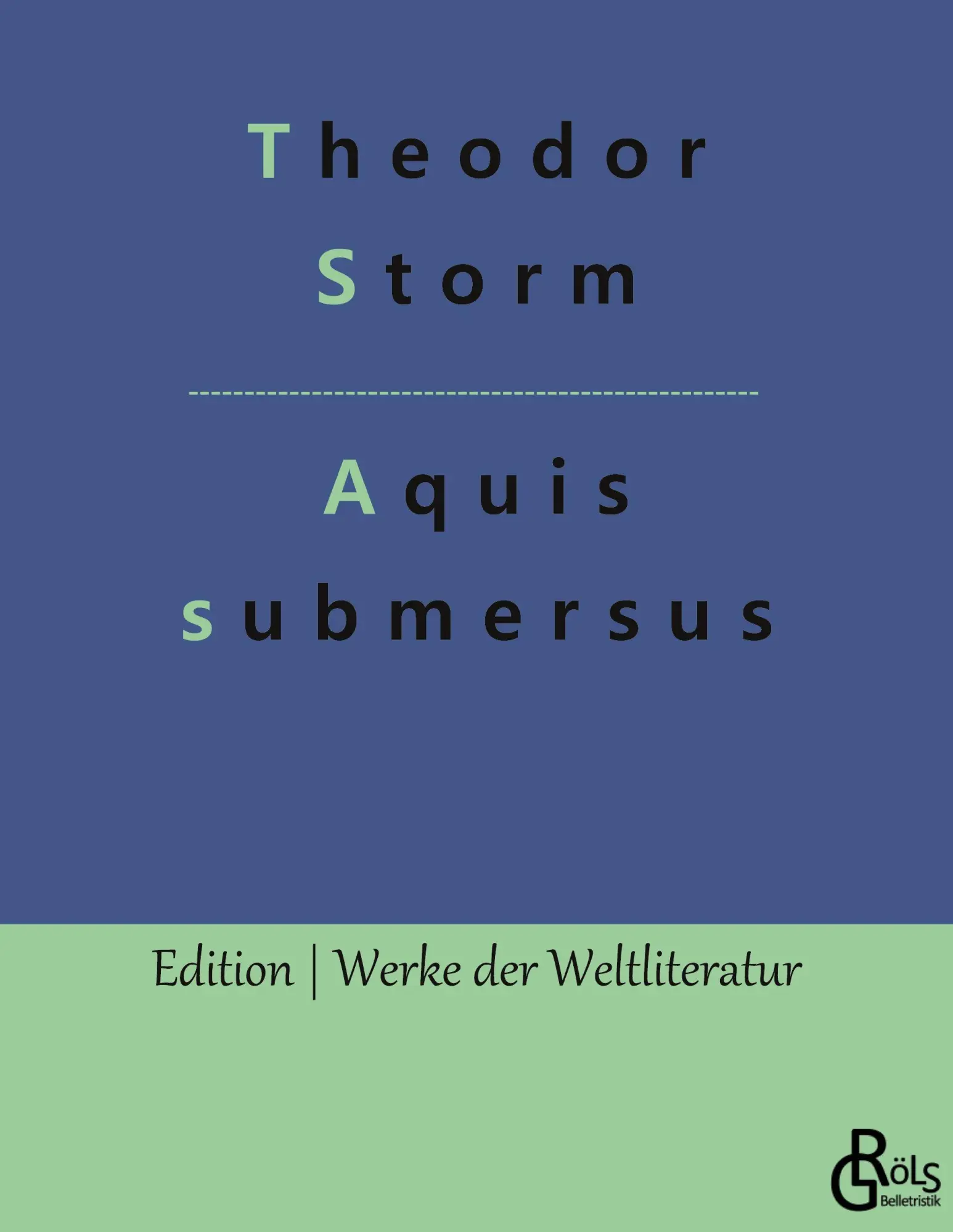 Cover: 9783988283252 | Aquis submersus | Theodor Storm | Taschenbuch | 132 S. | Deutsch