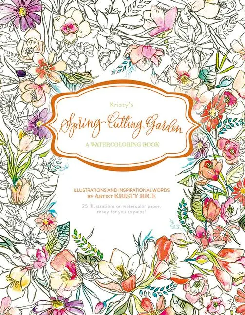 Cover: 9780764353352 | Kristy's Spring Cutting Garden | A Watercoloring Book | Kristy Rice