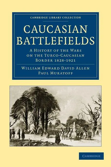 Cover: 9781108013352 | Caucasian Battlefields | William Edward David Allen (u. a.) | Buch