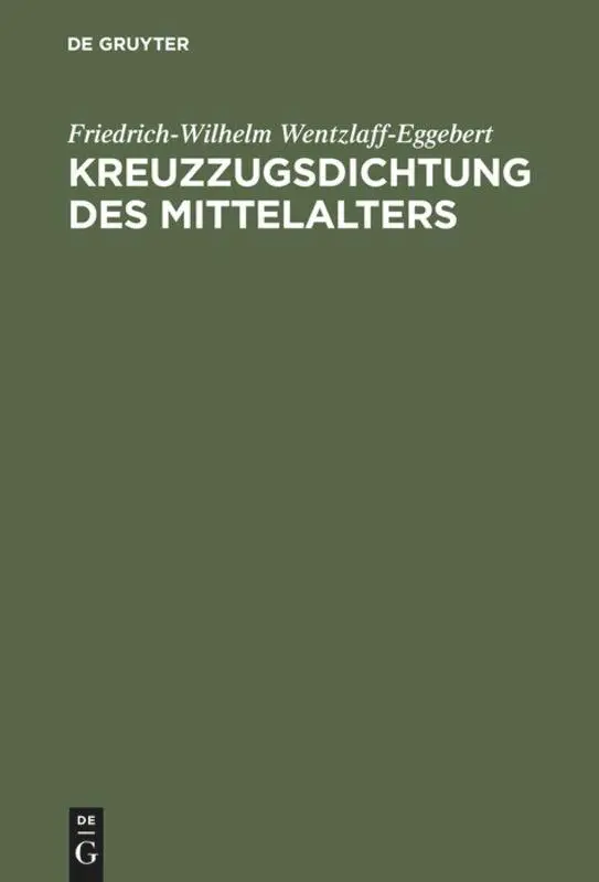 Cover: 9783110003352 | Kreuzzugsdichtung des Mittelalters | Wentzlaff-Eggebert | Buch | XIX