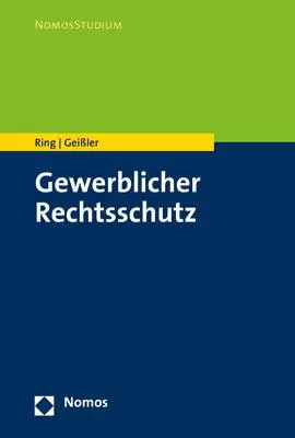 Cover: 9783848753352 | Gewerblicher Rechtsschutz | Gerhard Ring (u. a.) | Taschenbuch | 2022